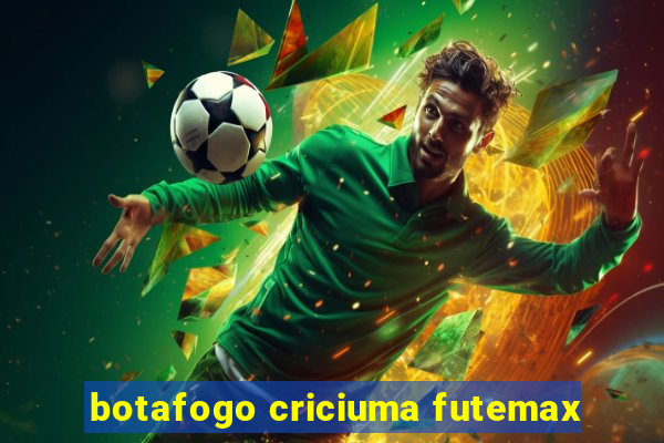 botafogo criciuma futemax